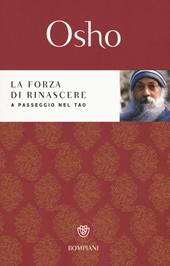 La forza di rinascere. A passeggio nel Tao