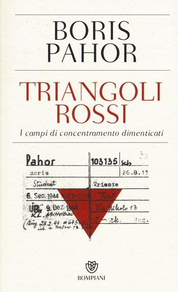 Triangoli rossi. I campi di concentramento dimenticati - Boris Pahor - Libro Bompiani 2015, PasSaggi | Libraccio.it