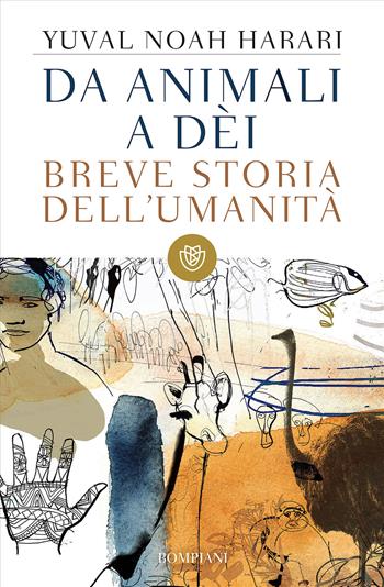 Da animali a dèi. Breve storia dell'umanità - Yuval Noah Harari - Libro Bompiani 2015, I grandi tascabili | Libraccio.it