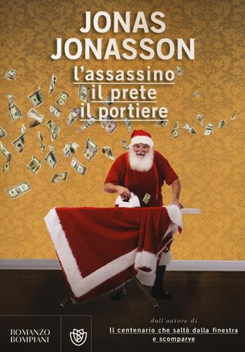 L'assassino, il prete, il portiere - Jonas Jonasson - Libro Bompiani 2015, Narrativa straniera | Libraccio.it