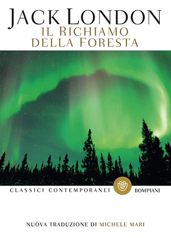Il richiamo della foresta - Jack London - Libro Bompiani 2015, I grandi tascabili | Libraccio.it
