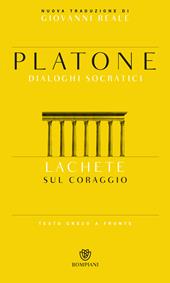 Lachete. Sul coraggio. Testo greco a fronte