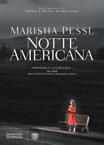 Notte americana - Marisha Pessl - Libro Bompiani 2015, Narrativa straniera | Libraccio.it