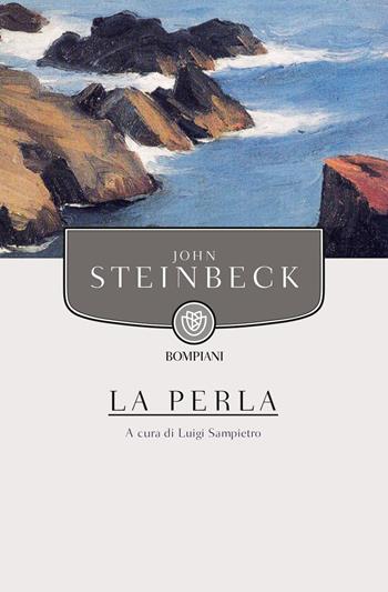 La perla - John Steinbeck - Libro Bompiani 2015, I grandi tascabili | Libraccio.it