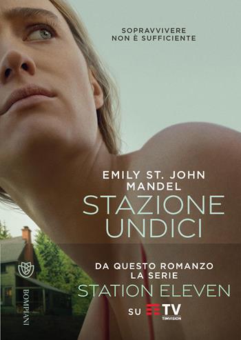 Stazione undici - Emily St. John Mandel - Libro Bompiani 2015, Narrativa straniera | Libraccio.it