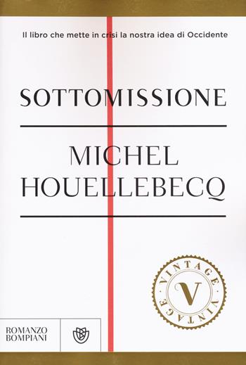 Sottomissione - Michel Houellebecq - Libro Bompiani 2015, Vintage | Libraccio.it