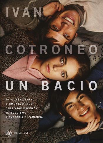 Un bacio - Ivan Cotroneo - Libro Bompiani 2016, Letteraria italiana | Libraccio.it