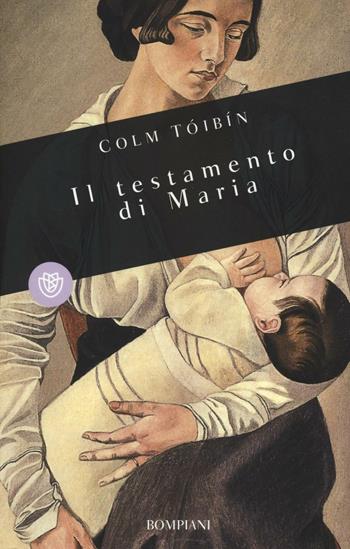 Il testamento di Maria - Colm Tóibín - Libro Bompiani 2016, I grandi tascabili | Libraccio.it
