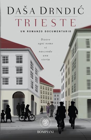 Trieste - Dasa Drndic - Libro Bompiani 2016, I grandi tascabili | Libraccio.it