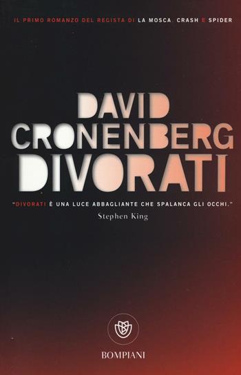 Divorati - David Cronenberg - Libro Bompiani 2016, I grandi tascabili | Libraccio.it