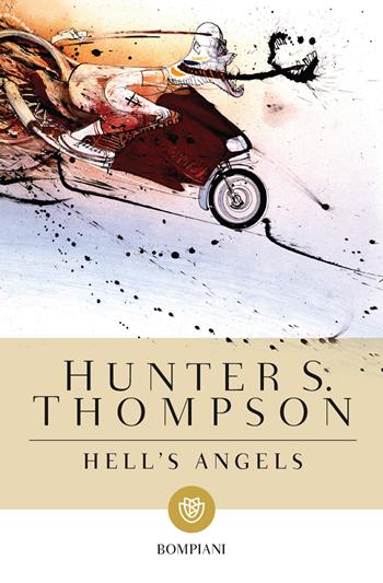 Hell's Angel - Hunter S. Thompson - Libro Bompiani 2016, I grandi tascabili | Libraccio.it