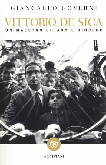 Vittorio De Sica. Un maestro chiaro e sincero - Giancarlo Governi - Libro Bompiani 2016, I grandi tascabili | Libraccio.it