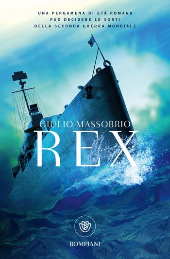 Rex - Giulio Massobrio - Libro Bompiani 2016, I grandi tascabili | Libraccio.it