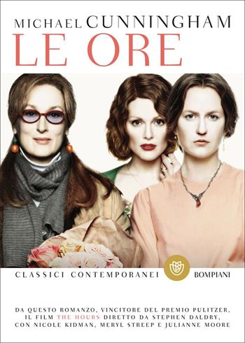 Le ore - Michael Cunningham - Libro Bompiani 2016, Classici contemporanei Bompiani | Libraccio.it