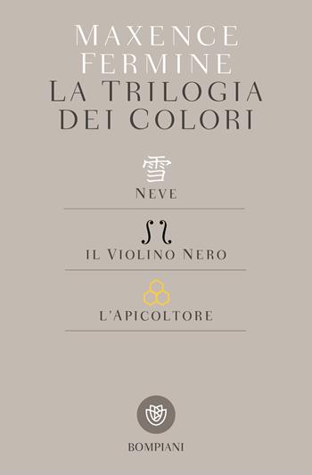 La trilogia dei colori: Neve-Il violino nero-L'apicoltore - Maxence Fermine - Libro Bompiani 2016, Tascabili | Libraccio.it