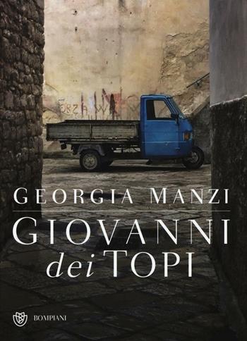 Giovanni dei topi - Georgia Manzi - Libro Bompiani 2016, AsSaggi di narrativa | Libraccio.it