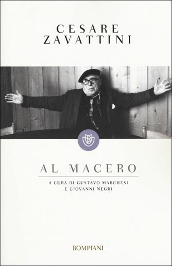 Al macero - Cesare Zavattini - Libro Bompiani 2016, I grandi tascabili | Libraccio.it