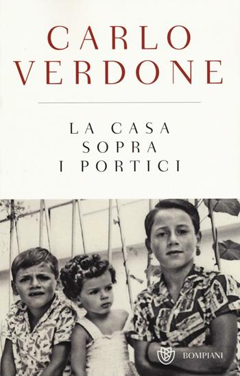 casa sopra i portici - Carlo Verdone - Libro Bompiani 2016 | Libraccio.it