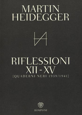 Quaderni neri 1939-1941. Riflessioni XII-XV - Martin Heidegger - Libro Bompiani 2016, Saggi Bompiani | Libraccio.it