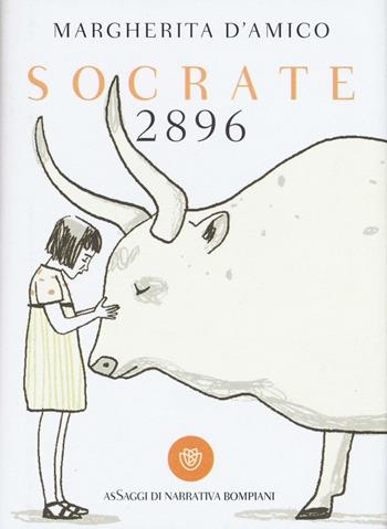 Socrate 2896 - Margherita D'Amico - Libro Bompiani 2016, AsSaggi di narrativa | Libraccio.it