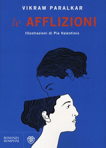 Le afflizioni - Vikram Paralkar - Libro Bompiani 2016, Narrativa straniera | Libraccio.it