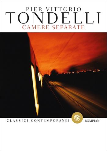 Camere separate - Pier Vittorio Tondelli - Libro Bompiani 2016, Classici contemporanei Bompiani | Libraccio.it