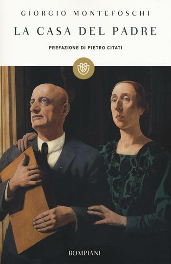 La casa del padre - Giorgio Montefoschi - Libro Bompiani 2016, I grandi tascabili | Libraccio.it