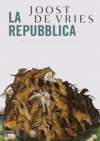 La repubblica - Joost de Vries - Libro Bompiani 2017, Letteraria straniera | Libraccio.it