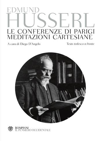Le conferenze di Parigi-Meditazioni cartesiane - Edmund Husserl - Libro Bompiani 2020, Il pensiero occidentale | Libraccio.it