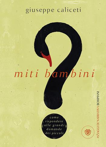 Miti bambini - Giuseppe Caliceti - Libro Bompiani 2017, PasSaggi | Libraccio.it