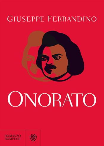 Onorato - Giuseppe Ferrandino - Libro Bompiani 2017, Letteraria italiana | Libraccio.it