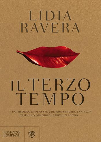 Il terzo tempo - Lidia Ravera - Libro Bompiani 2017, Letteraria italiana | Libraccio.it