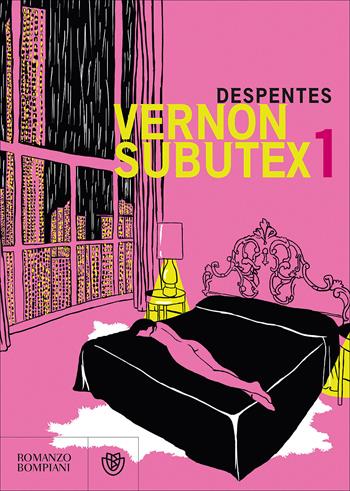 Vernon subutex. Vol. 1 - Virginie Despentes - Libro Bompiani 2017, Letteraria straniera | Libraccio.it