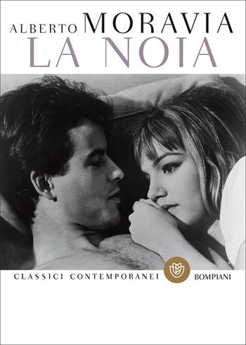 La noia - Alberto Moravia - Libro Bompiani 2017, Classici contemporanei Bompiani | Libraccio.it