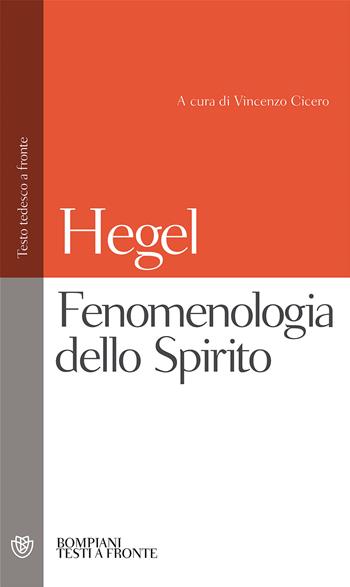 Fenomenologia dello spirito - Friedrich Hegel - Libro Bompiani 2000, Testi a fronte | Libraccio.it