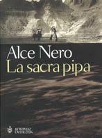 La sacra pipa - Alce Nero - Libro Bompiani 2000, Overlook | Libraccio.it