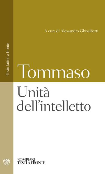 Unità dell'intelletto. Testo latino a fronte - d'Aquino (san) Tommaso - Libro Bompiani 2000, Testi a fronte | Libraccio.it