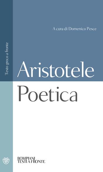 Poetica - Aristotele - Libro Bompiani 2000, Testi a fronte | Libraccio.it