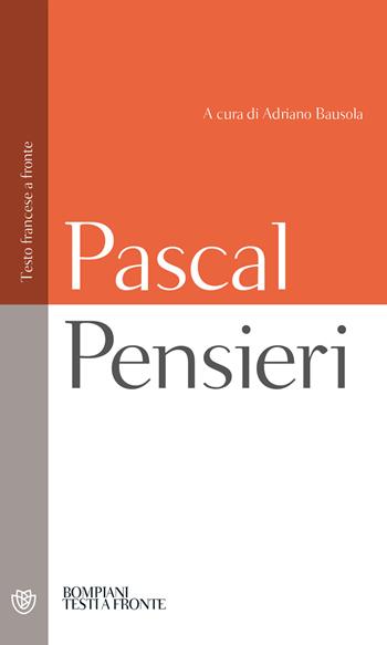 Pensieri. Testo francese a fronte - Blaise Pascal - Libro Bompiani 2000, Testi a fronte | Libraccio.it