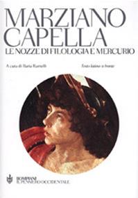 Le nozze di Filologia e Mercurio - Marziano Capella - Libro Bompiani 2001, Il pensiero occidentale | Libraccio.it