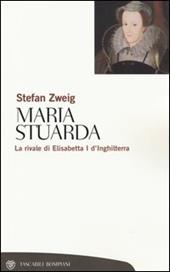 Maria Stuarda. La rivale di Elisabetta I d'Inghilterra