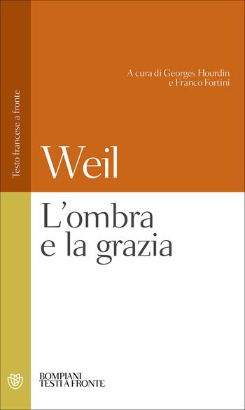L'ombra e la grazia - Simone Weil - Libro Bompiani 2002, Testi a fronte | Libraccio.it