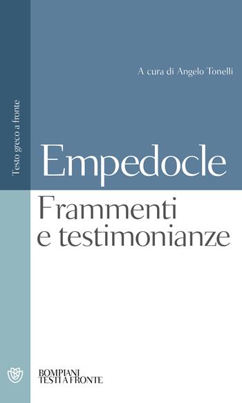 Testimonianze e frammenti. Testo greco a fronte - Empedocle - Libro Bompiani 2002, Testi a fronte | Libraccio.it