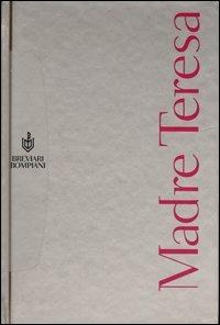 Breviario - Teresa di Calcutta (santa) - Libro Bompiani 2003, Breviari | Libraccio.it