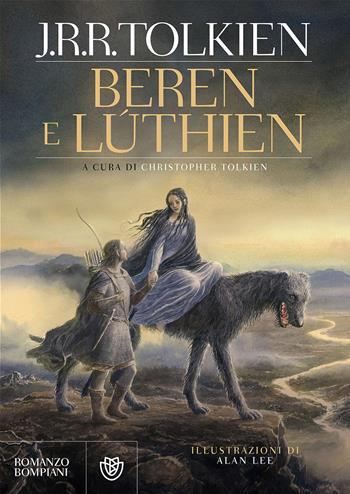 Beren e Lúthien - John R. R. Tolkien - Libro Bompiani 2017, Letteraria straniera | Libraccio.it
