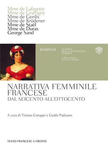 Narrativa femminile francese. Dal Seicento all'Ottocento. Testo francese a fronte  - Libro Bompiani 2017, Classici della letteratura europea | Libraccio.it