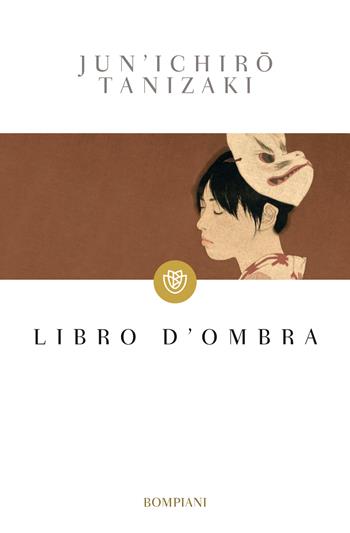 Libro d'ombra - Junichiro Tanizaki - Libro Bompiani 2000, Tascabili. Saggi | Libraccio.it