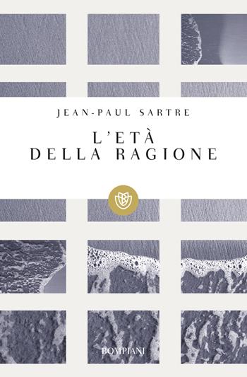 L'età della ragione - Jean-Paul Sartre - Libro Bompiani 2017, Tascabili narrativa | Libraccio.it