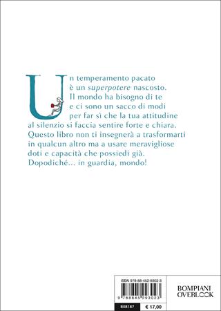 Quiet power. I superpoteri degli introversi - Susan Cain, Gregory Mone, Erica Moroz - Libro Bompiani 2017, Overlook | Libraccio.it