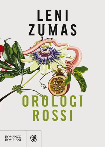 Orologi rossi - Leni Zumas - Libro Bompiani 2018, Letteraria straniera | Libraccio.it